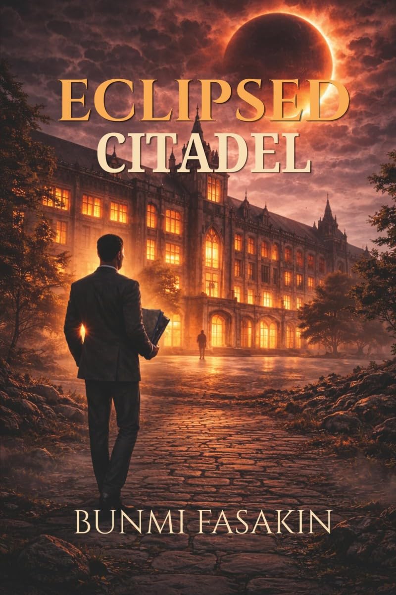 ECLIPSED CITADEL: A TALE OF POWER, BETRAYAL. AND JUSTICE IN ACADEMIA
