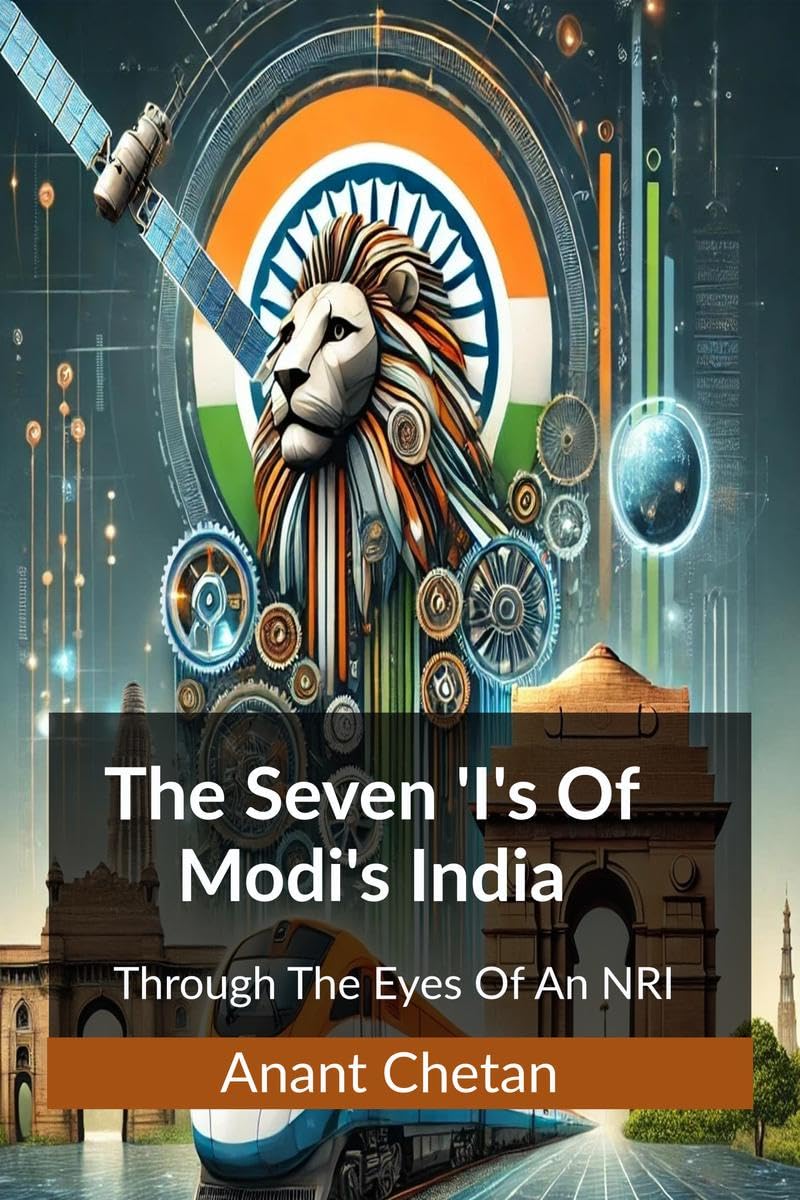 The Seven Is of Modis India: Through The Eyes Of An NRI