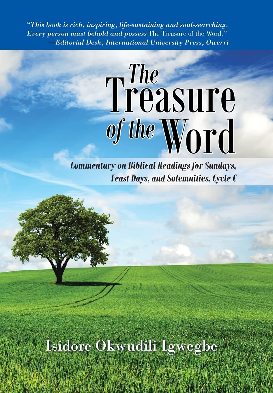 The Treasure of the Word: Commentary on Biblical Readings for Sundays, Feast Days, and Solemnities, Cycle C