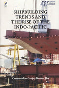 Shipbuilding Trending the Rise of the IndoPacific