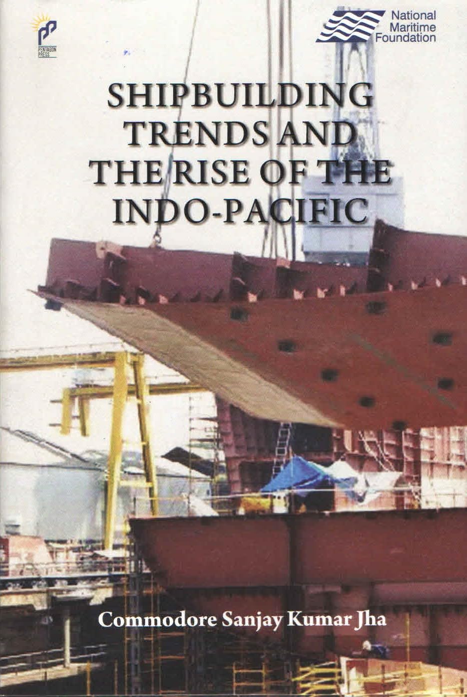 Shipbuilding Trending the Rise of the IndoPacific