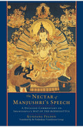 The Nectar of Manjushris Speech: A Detailed Commentary on Shantidevas Way of the Bodhisattva