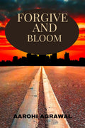 Forgive And Bloom