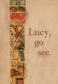 Lucy, go see. (Lucy Pilgrim)