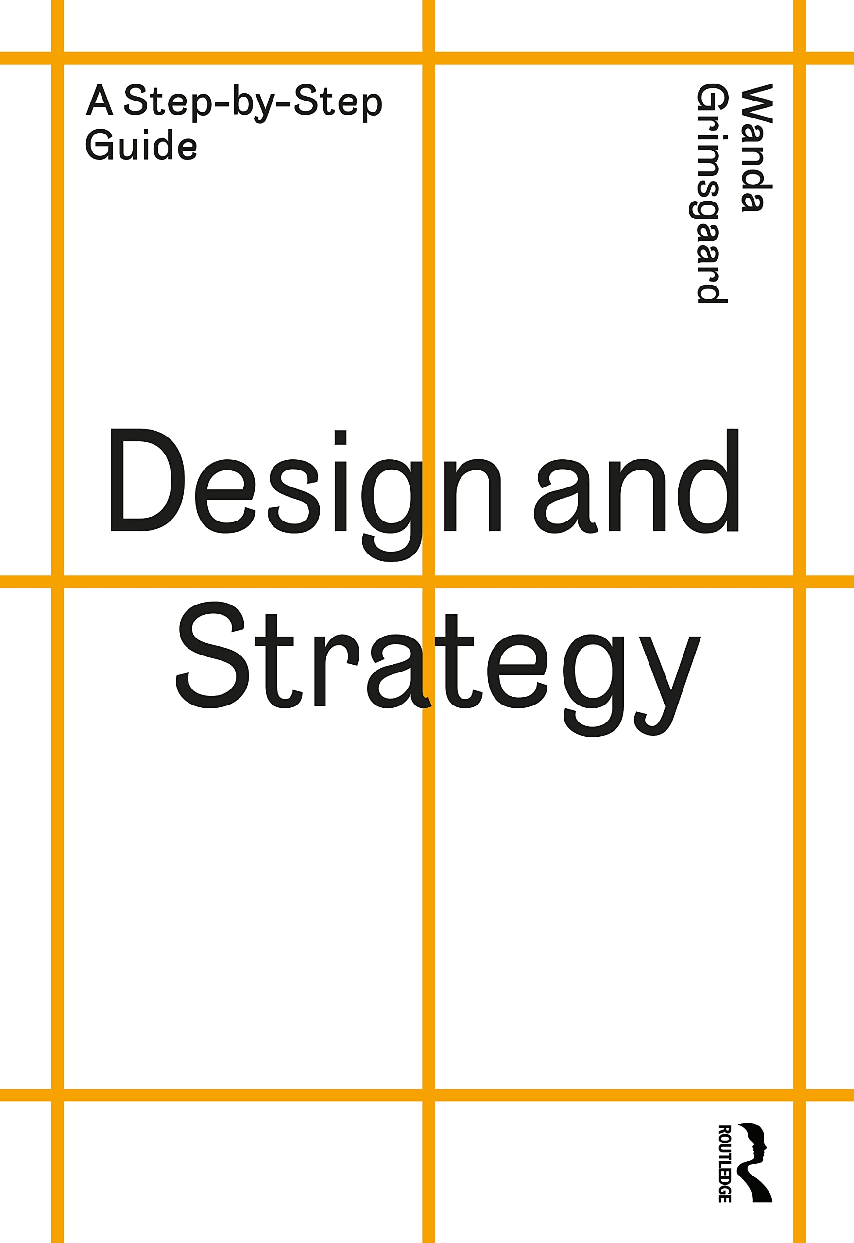 Design and Strategy: A StepByStep Guide