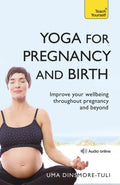 Yoga For Pregnancy And Birth (Teach Yourself)