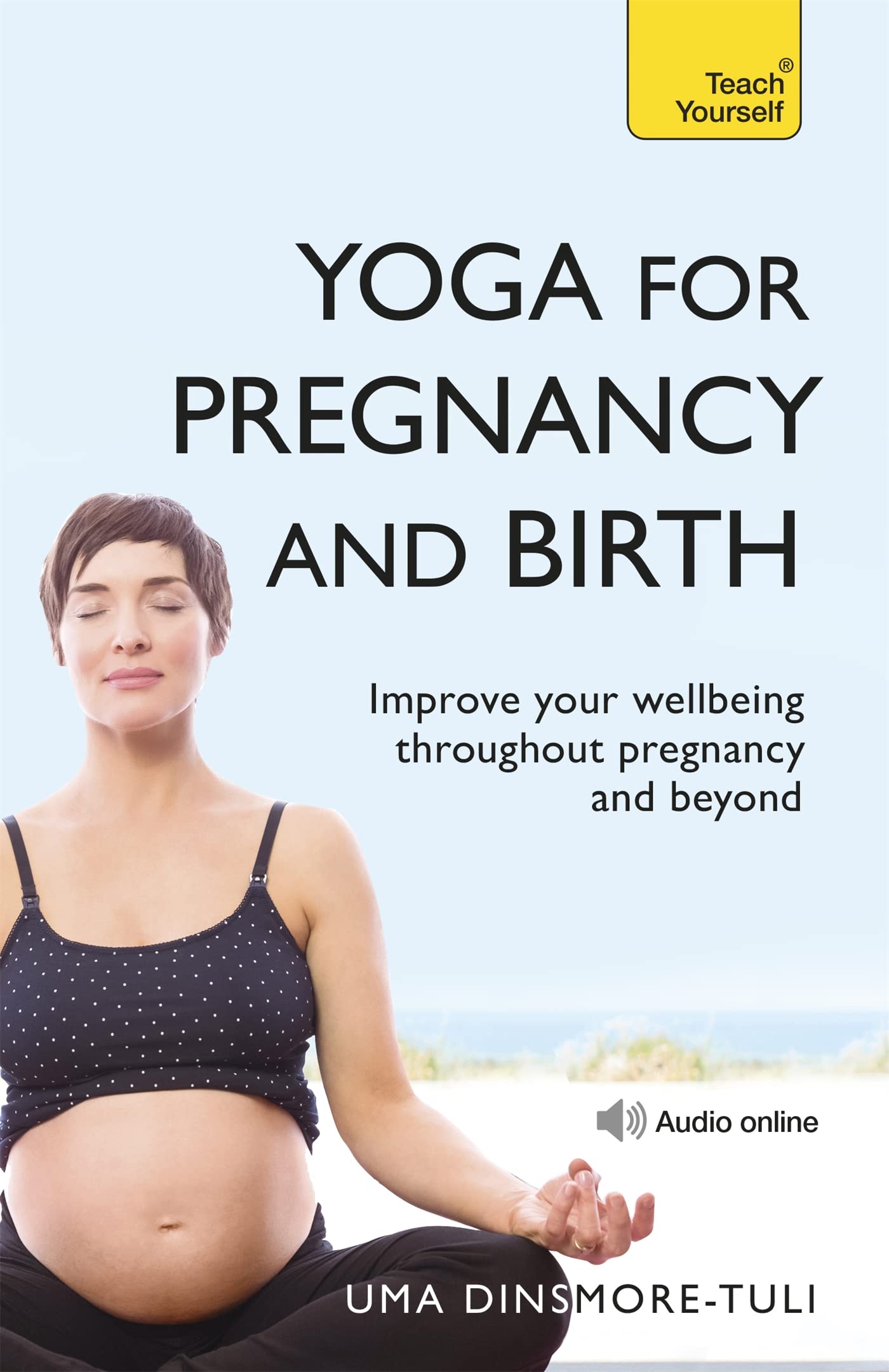Yoga For Pregnancy And Birth (Teach Yourself)