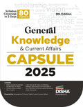 DishaS General Knowledge & Current Affairs Capsule 2025 8Th Edition | Gk For Upsc, State Psc, Cuet, Ssc, Bank Po/ Clerk, Bba, 