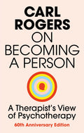 On Becoming a Person: A Therapists View of Psychotherapy