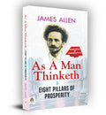 As A Man Thinketh By James Allen | Eight Pillars Of Prosperity