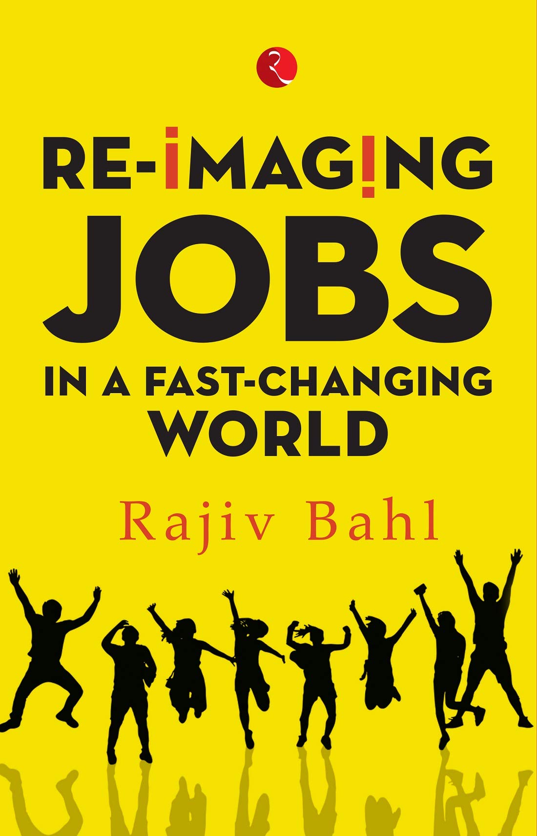 REIMAGING JOBS IN A FASTCHANGING WORLD