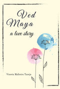VED MAYA : A Love Story
