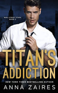 Titans Addiction (Wall Street Titan)