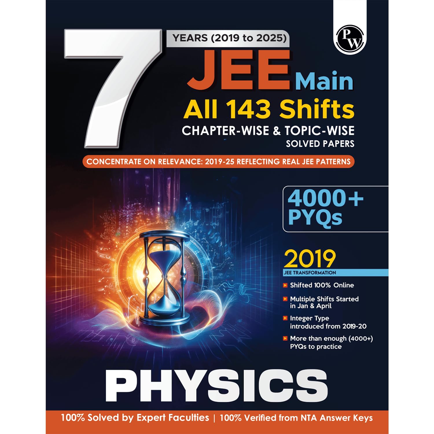 PW JEE Main 7 Years (2019  2025) Physics All 144 Shifts Online Previous Years Solved Papers Chapterwise and Topicwise PYQs For 