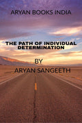 THE PATH OF INDIVIDUAL DETERMINATION