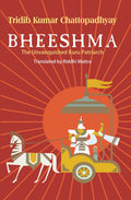 Bheeshma: The Unvanquished Kuru Patriarch