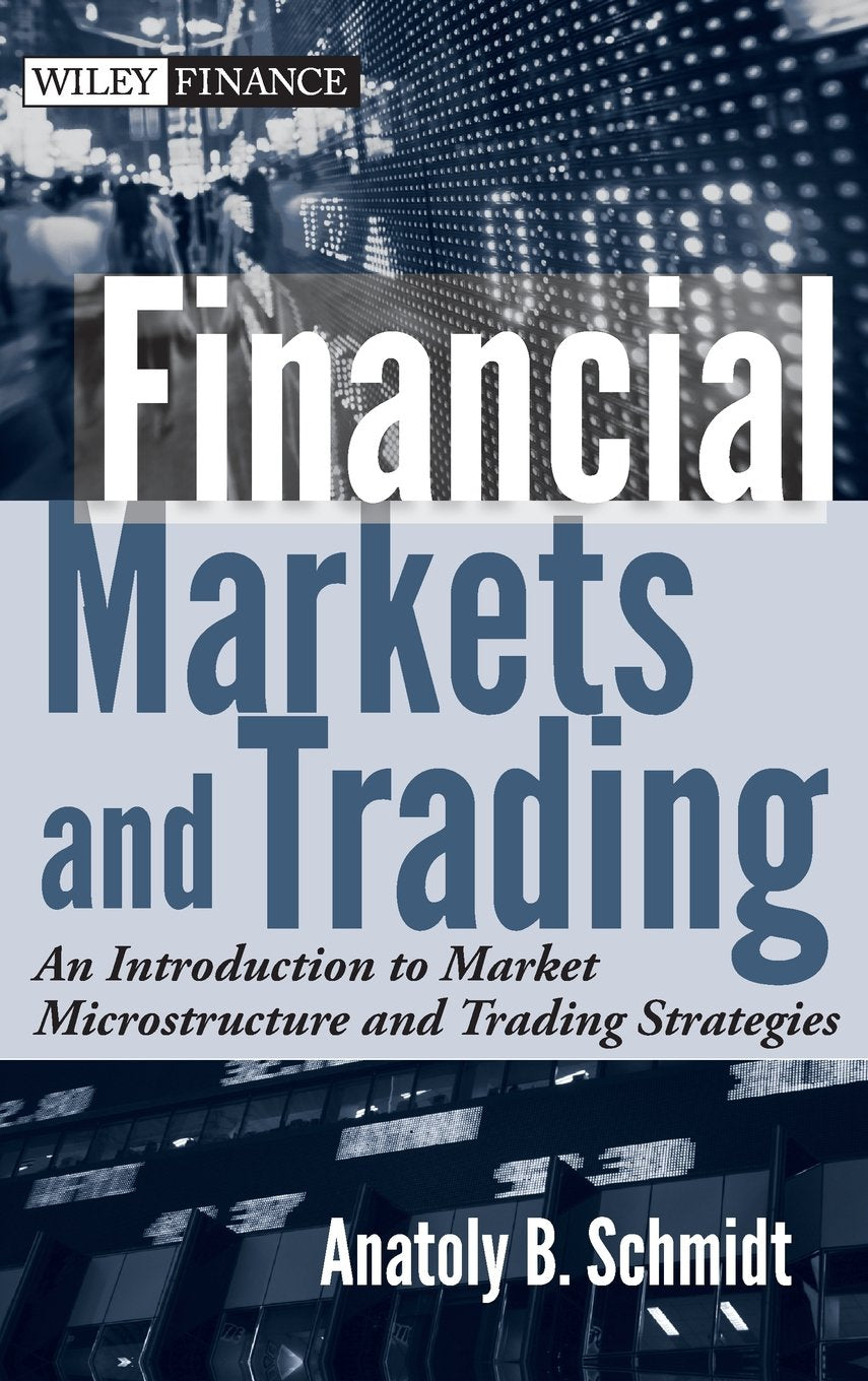 Financial Markets and Trading: An Introduction to Market Microstructure and Trading Strategies