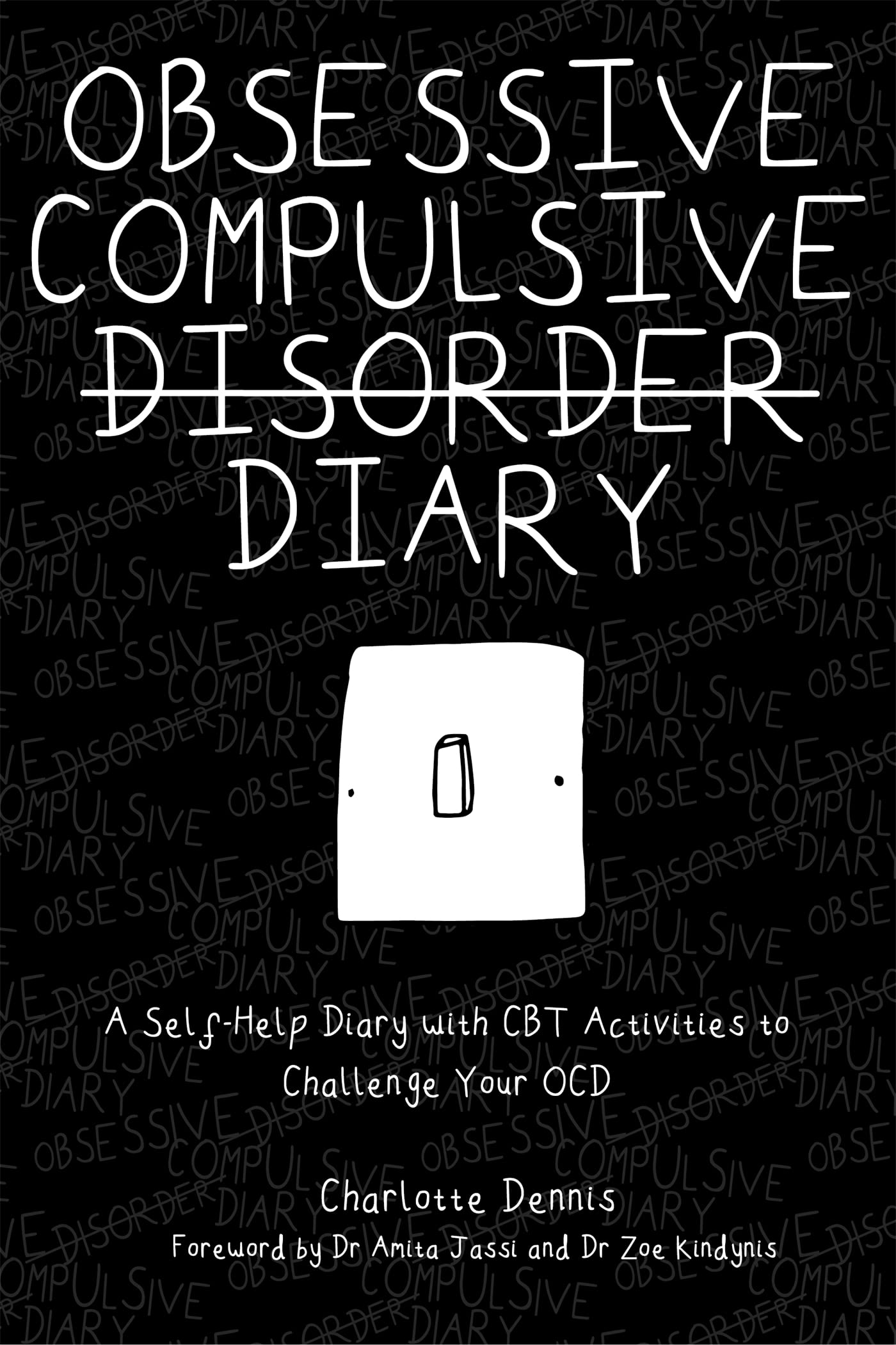 Obsessive Compulsive Disorder Diary: A SelfHelp Diary with CBT Activities to Challenge Your OCD