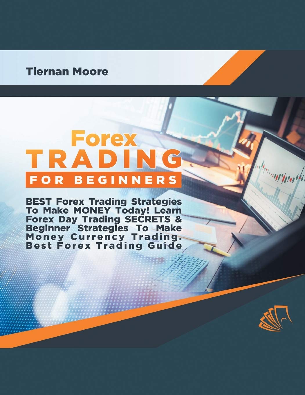 Forex Trading for Beginners Best Forex Trading Strategies To Make Money Today! Learn Forex Day Trading SECRETS & Beginner Strate