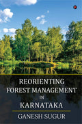 Reorienting Forest Management In Karnataka