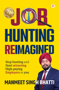Job Hunting Reimagined: Stop Hunting and Start attracting Highpaying Employers to you