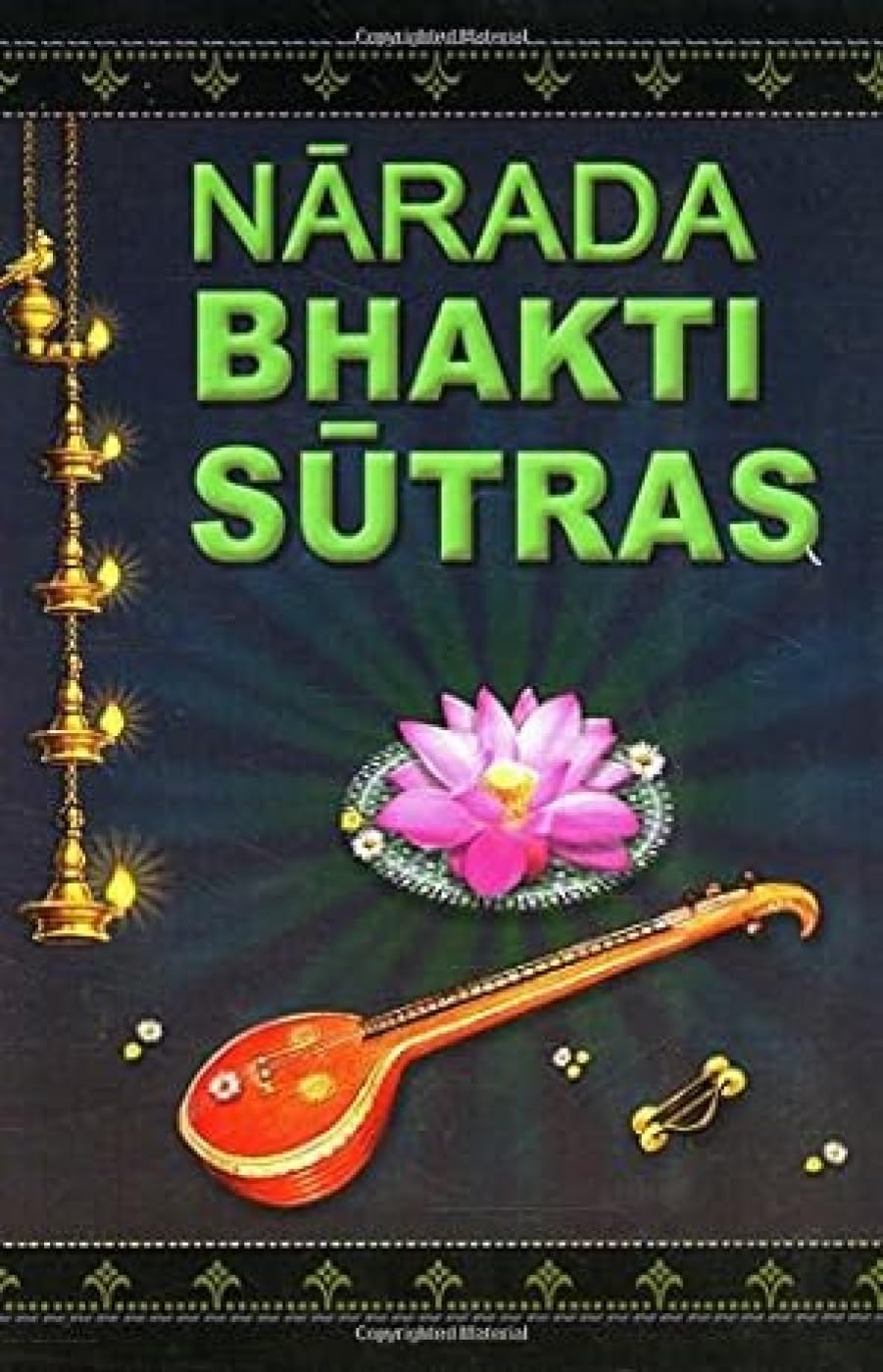 Narada Bhakti Sutras: Aphorisms on The Gospel of Divine Love [with Sanskrit text, wordbyword meaning, English rendering of the