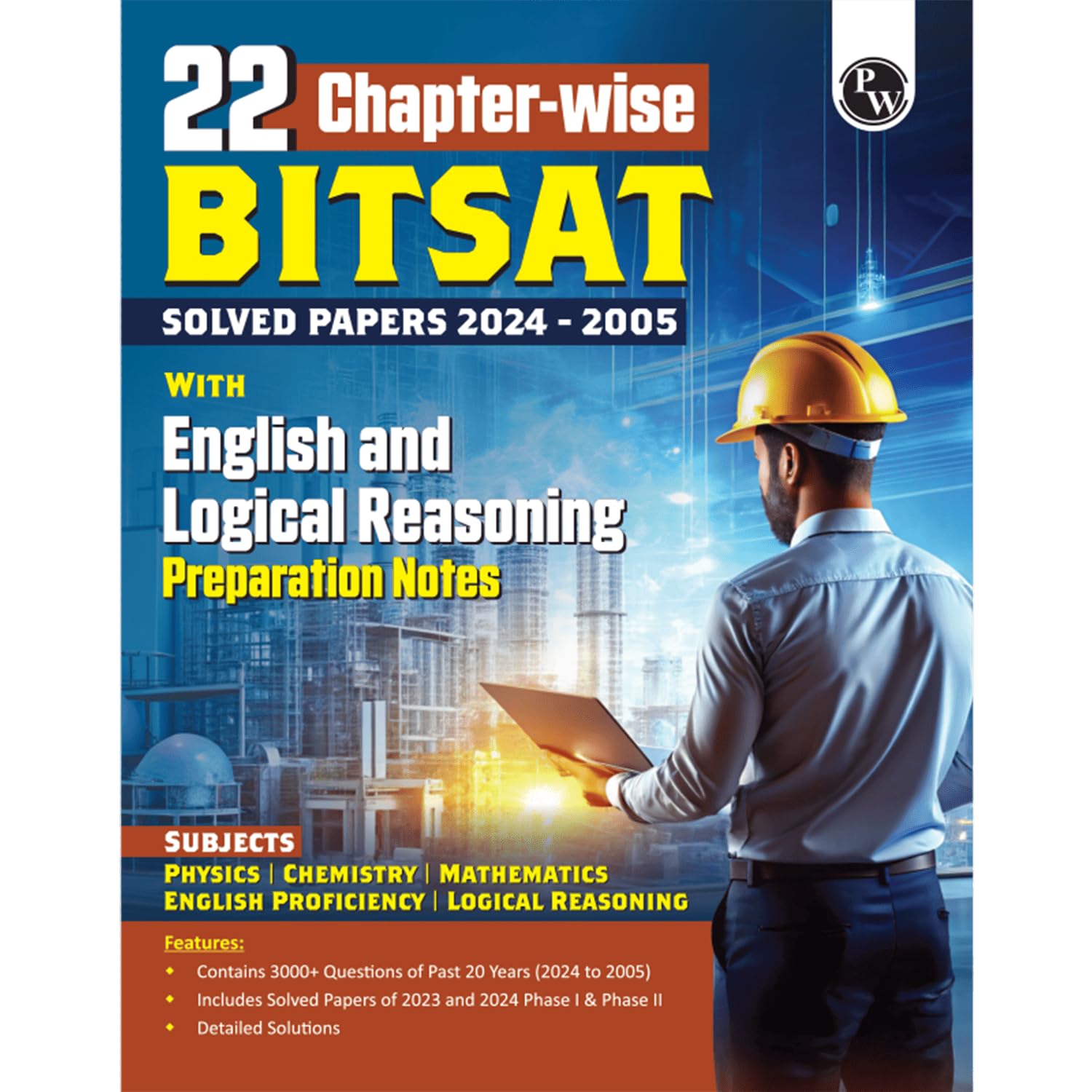 PW 22 Chapterwise BITSAT Solved Papers (20242005) with English and Logical Reasoning Preparation Notes | 3000+ PYQs For 2025 Ex
