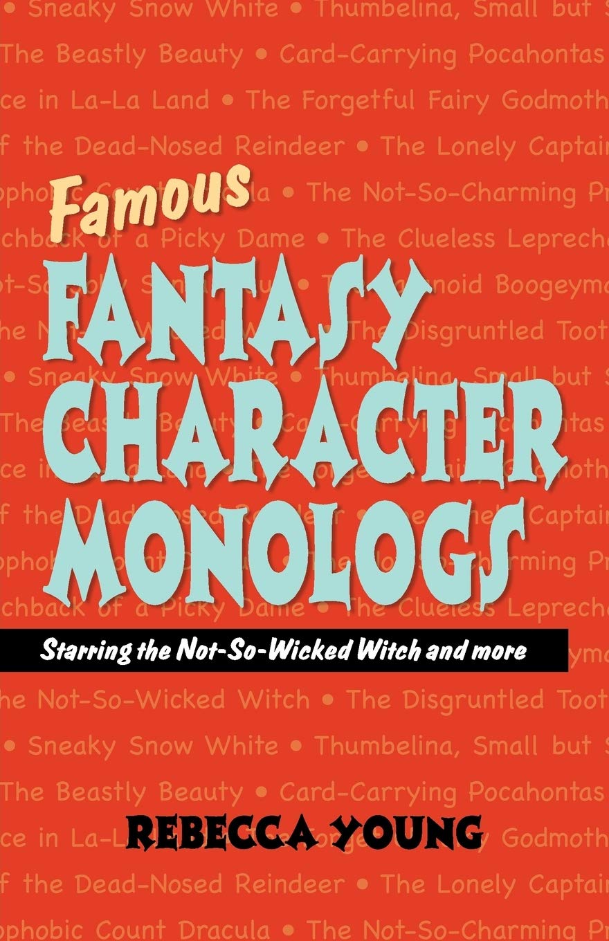 Famous Fantasy Character Monologs: Starring the NotSoWicked Witch and More
