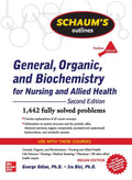 SCHAUMS OUTLINE OF GENERAL, ORGANIC & BIOCHEMISTRY / 2ND EDITION