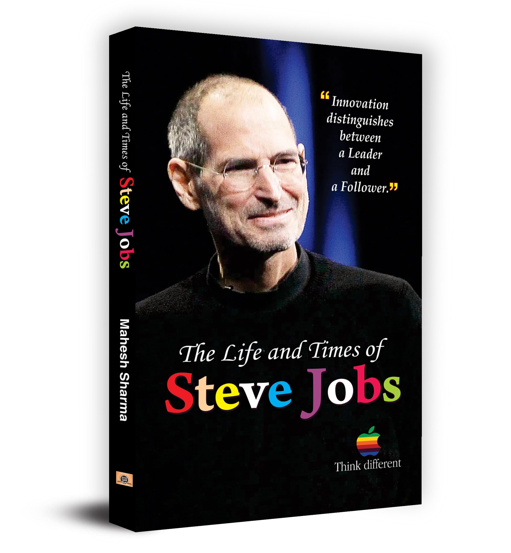 The Life And Times Of Steve Jobs
