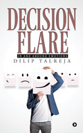 Decision Flare : In and around Emotions