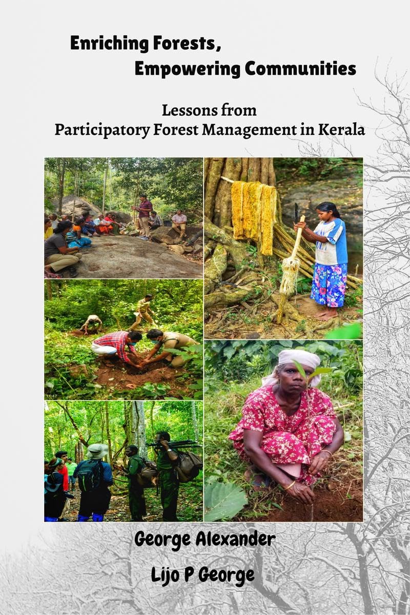 Enriching Forests, Empowering Communities: Lessons from Participatory Forest Management in Kerala
