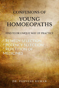 CONFUSIONS OF YOUNG HOMOEOPATHS: FIND YOUR UNIQUE WAY OF PRACTICE