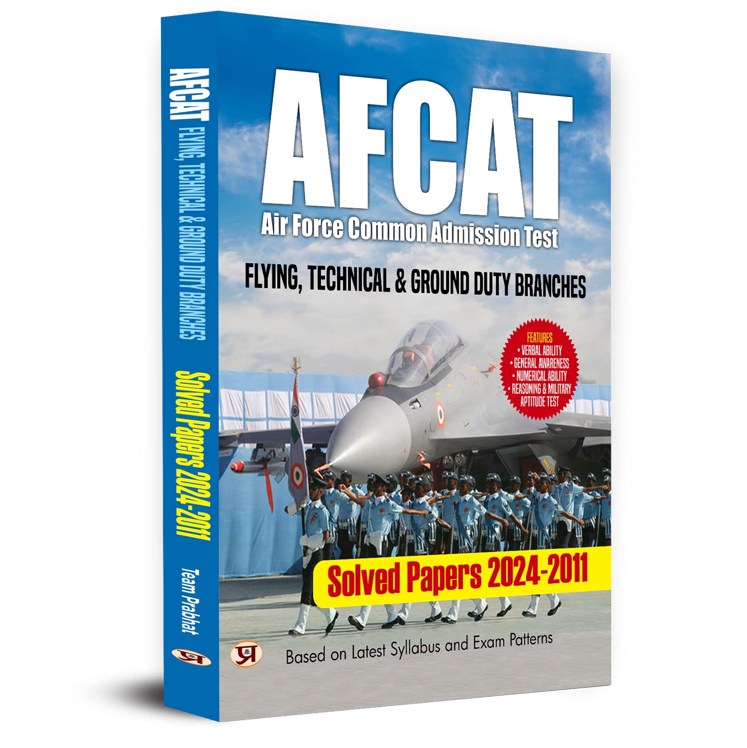 AFCAT Air Force Common Admission Test Flying, Technical & Ground Duty Branches Solved Papers 20242011 (Verbal Ability + General