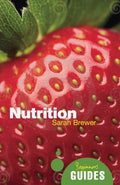 Nutrition: A Beginners Guide (Beginners Guides)