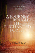 The Brooks Sisters: Journey through The Enchanted forest : The Adventure Begins...