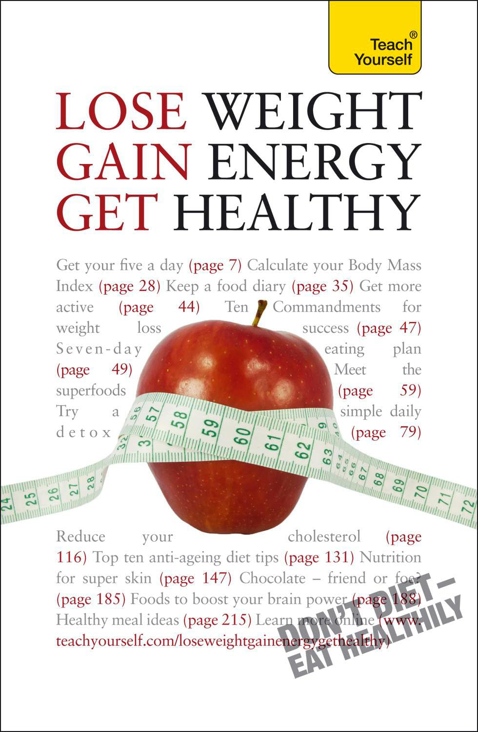 TEACH YOURSELF LOSE WEIGHT, GAIN ENERGY, GET HEALTHY