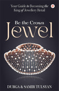 Be The Crown Jewel: Your Guide to Becoming the King of Jewellery Retail