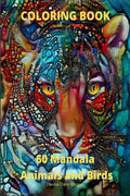 60 Mandala Animals and Birds Coloring Book : 60 Premium Coloring Pages with Amazing Designs | Stress Relieving Mandala Designs w