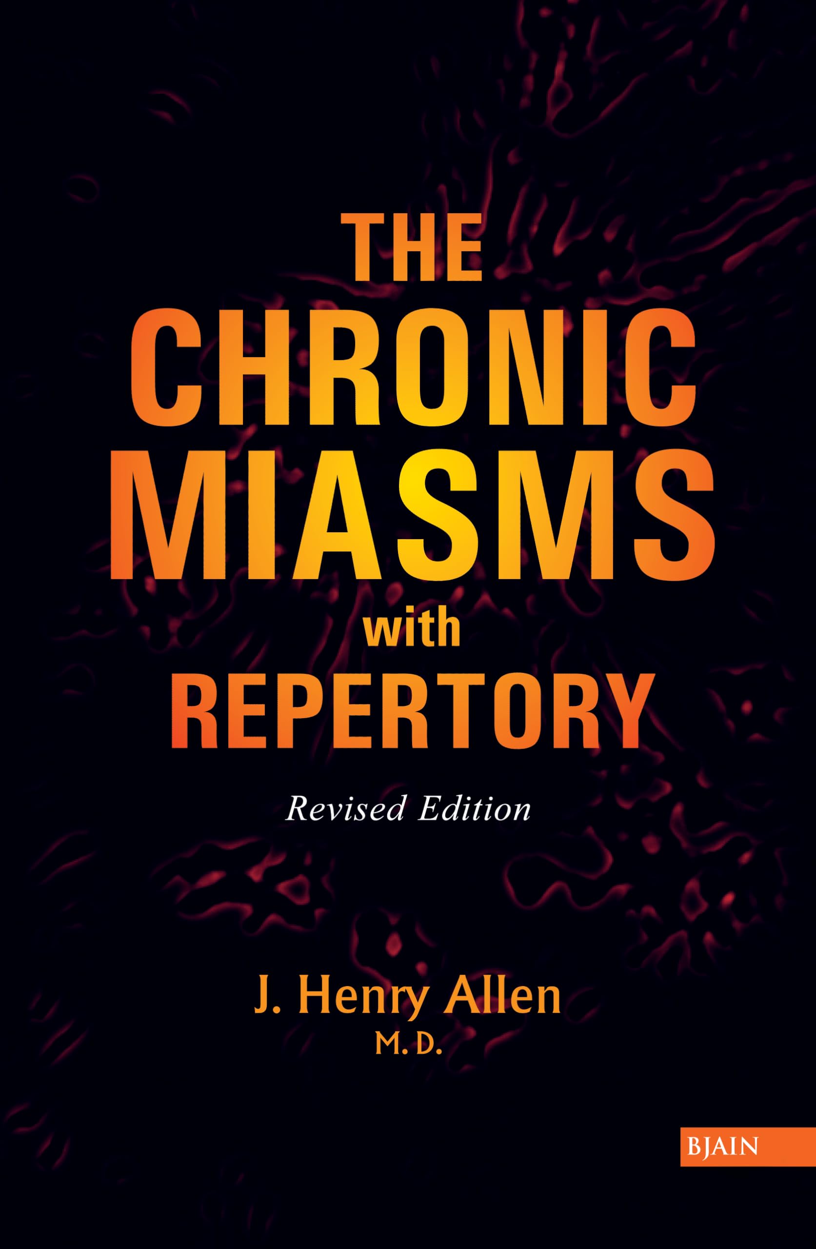 The Chronic Miasms with Repertory  Revised Edition