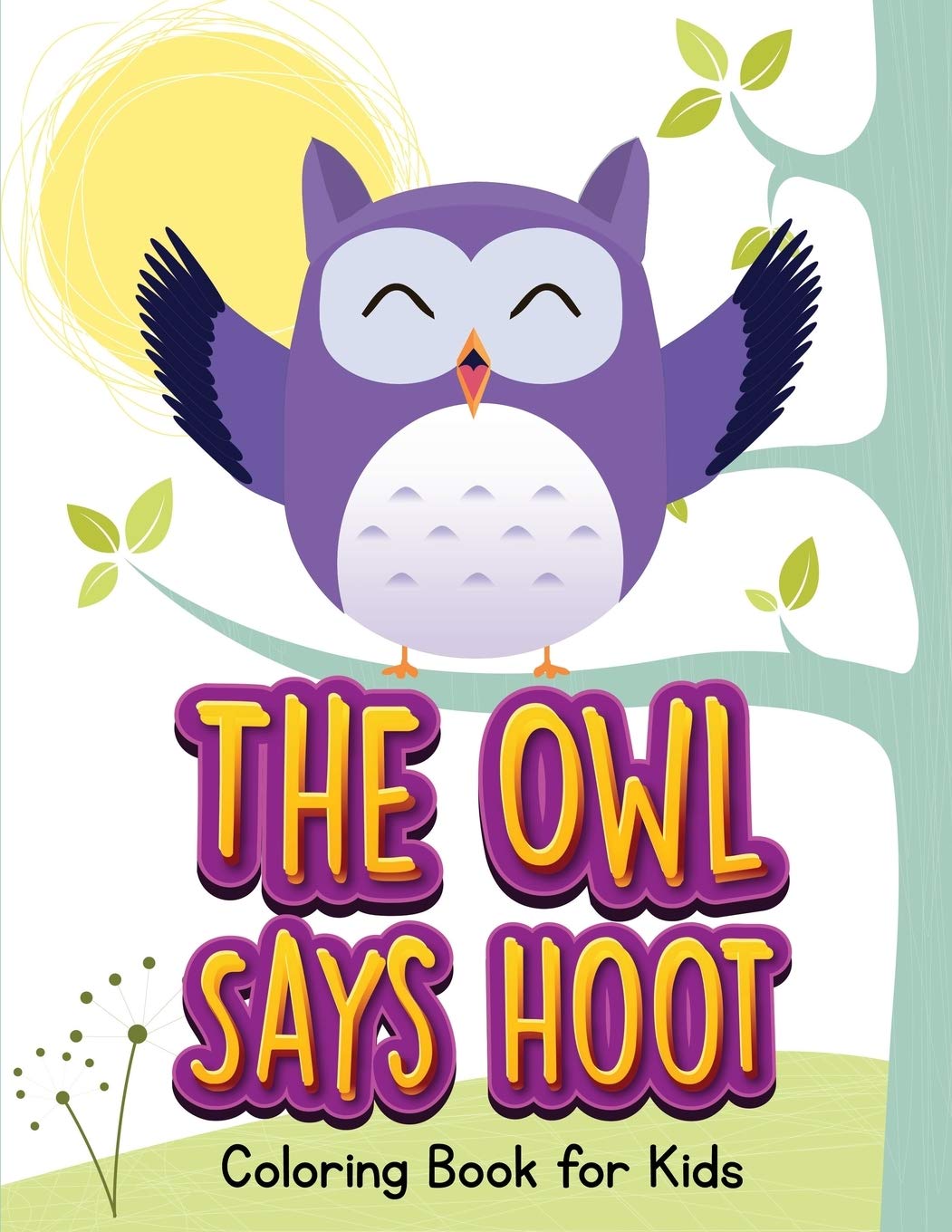 The Owl Says Hoot (Owl Coloring Book For Children 1)