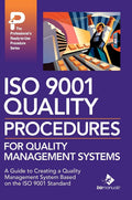 ISO 9001 Quality Procedures for Quality Management Systems (Professionals ReadyToUse Procedure)