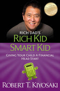 Rich Kid Smart Kid: Giving Your Child a Financial Head Start (Rich Dads (Paperback))