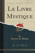Le Livre Mystique, Vol. 1 (Classic Reprint)