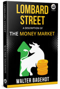Lombard Street | A Description Of The Money Market | Walter Bagehot | English Money Book | Banking And Finance | Financial Marke