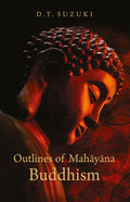 Outlines Of Mahayana Buddhism (Revised, Newly Composed Text Edition)