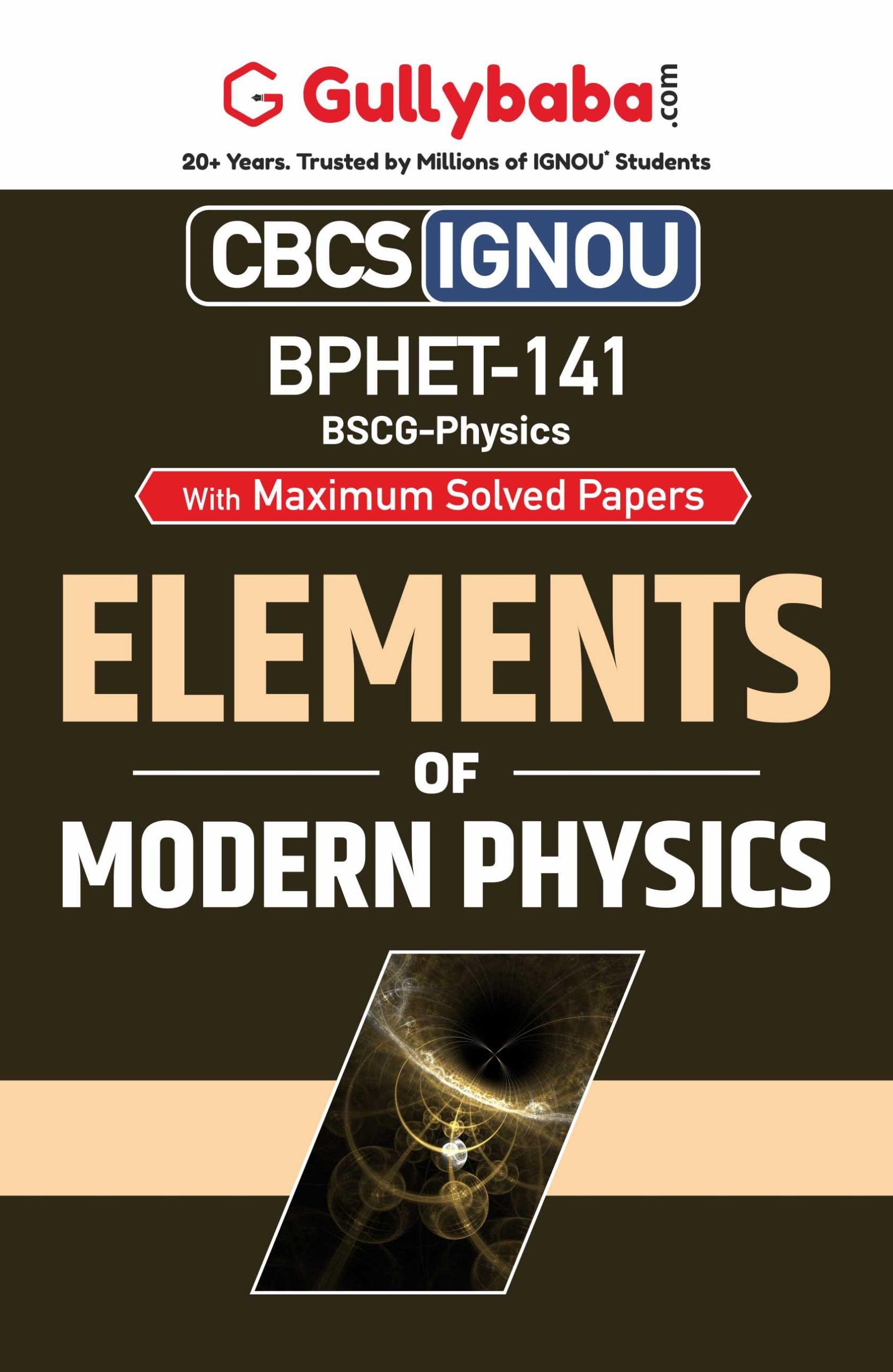 Gullybaba IGNOU BSCG 5th Sem BPHET141 Elements of Modern Physics in English