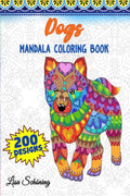 Dogs Mandala Coloring Book : 200 Designs to Color, Stress Relieving Mandala Book, Promote Mindfulness and Practice Creativity