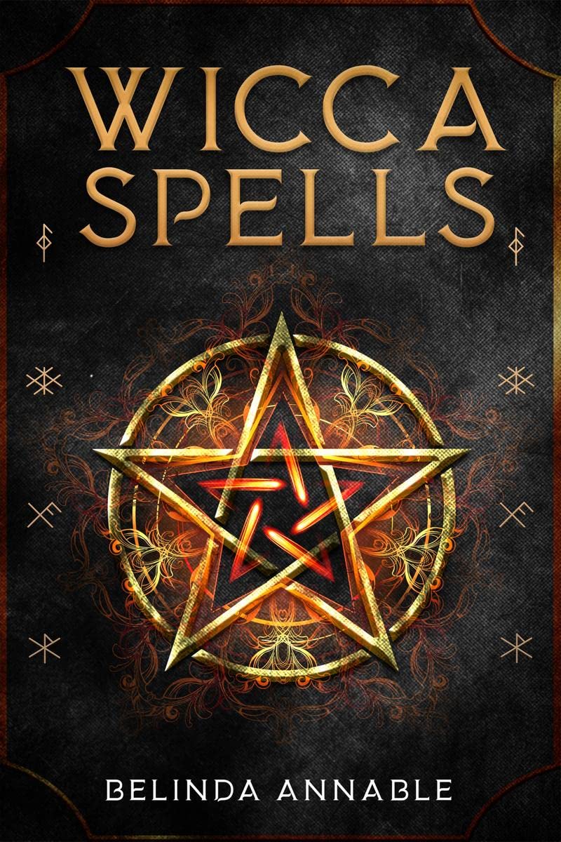 WICCA SPELLS : Useful Spells for the Modern Witch or Solitary Spiritual Practitioner. Crystals, Candles, and Herbal Remedies (20