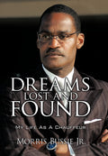 Dreams Lost and Found: My Life As A Chauffeur